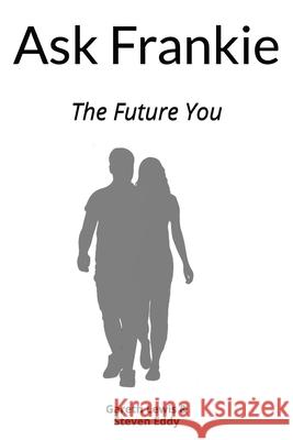 Ask Frankie, The Future You Steven Eddy, Gareth Lewis 9798727247112 Independently Published - książka