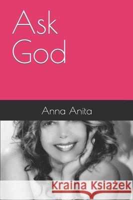 Ask God Anna Anita 9781797068015 Independently Published - książka