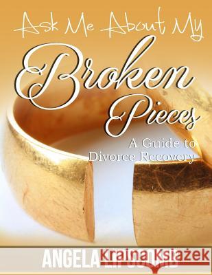 Ask Me about My Broken Pieces Angela Lipscomb 9781793436306 Independently Published - książka