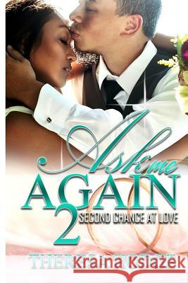 Ask Me Again 2: Second Chance At Love Theresa Hodge 9781548501365 Createspace Independent Publishing Platform - książka