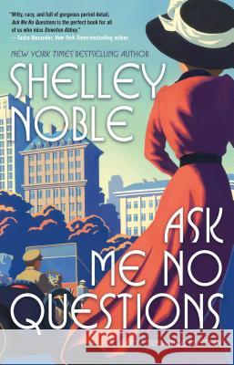 Ask Me No Questions: A Lady Dunbridge Mystery Shelley Noble 9780765398727 Forge - książka