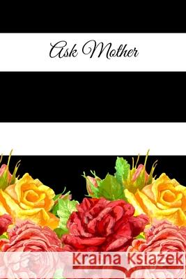 Ask Mother by Mother Lucille Spann Lucille Spann 9781716624551 Lulu.com - książka