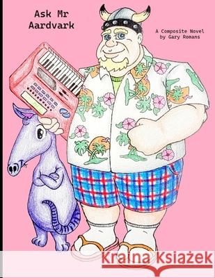 Ask Mr Aardvark Gary Romans 9798880169801 Independently Published - książka