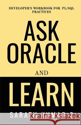 Ask Oracle And Learn Sarath Kumar 9798885910507 Notion Press, Inc. - książka