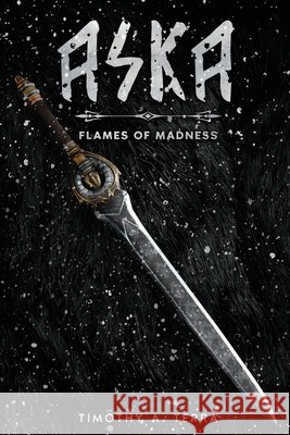 ASKA - Flames of Madness Timothy A. Terra 9782959710421 Timothy A. Terra - książka