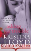 Asking For Trouble Kristina Lloyd 9780352347961 Ebury Publishing