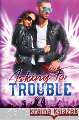 Asking for Trouble Selena Kitt 9781726410175 Createspace Independent Publishing Platform - książka