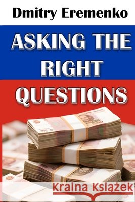 Asking the Right Questions Eremenko, Dmitry 9781949802559 Black Pawn Press - książka