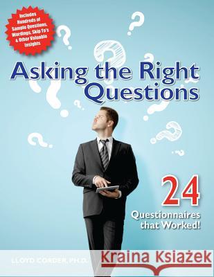 Asking the Right Questions: 24 Questionnaires that Worked! Corder, Lloyd E. 9781500999919 Createspace - książka