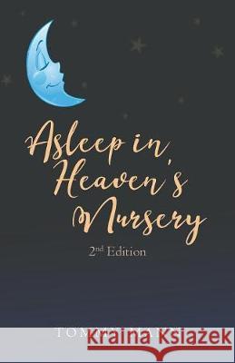 Asleep in Heaven's Nursery: Second Edition Tommy Mann 9781641517416 Litfire Publishing, LLC - książka