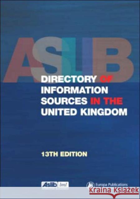 Aslib Directory of Information Sources in the United Kingdom Keith W. Reynard David Knight 9781857432671 Europa Yearbook - książka