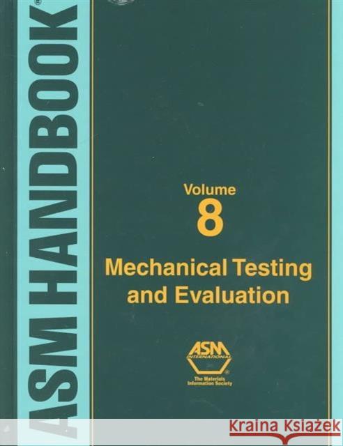 ASM HB v. 8 : Mechanical Testing and Evaluation Howard Kuhn Diana Medlin  9780871703897 ASM International - książka