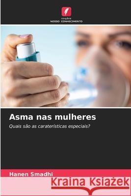 Asma nas mulheres Smadhi, Hanen 9786200759948 Edições Nosso Conhecimento - książka