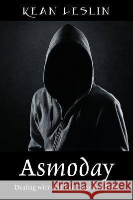 Asmoday: Dealing with One Evil Doer at a Time Heslin, Kean 9781478713357 Outskirts Press - książka
