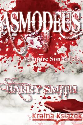 Asmodeus A Vampire Son of Isis Smith, Barry 9781542891493 Createspace Independent Publishing Platform - książka