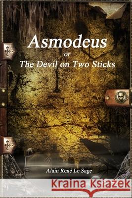Asmodeus: or, The Devil on Two Sticks Alain Ren? L Anthony Uyl 9781773565521 Devoted Publishing - książka