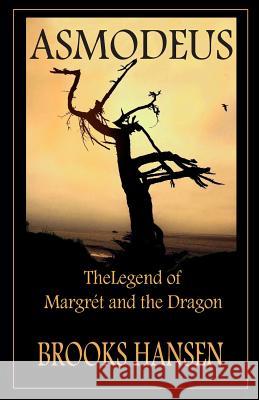 Asmodeus: The Legend of Margret and the Dragon Brooks Hansen 9780997397901 Star Pine Books - książka