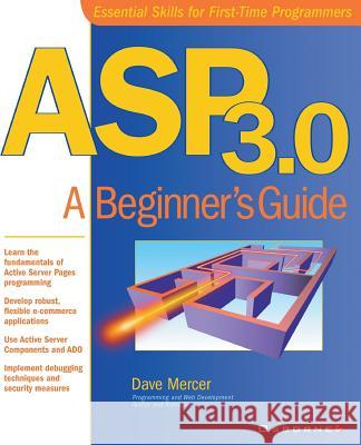 ASP 3.0: A Beginner's Guide Mercer, Dave 9780072127416 McGraw-Hill Companies - książka
