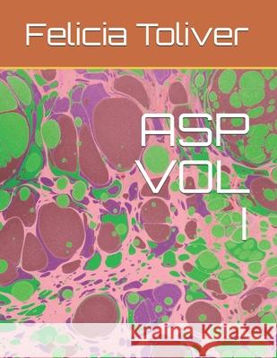 ASP Vol I Felicia Toliver 9781699465998 Independently Published - książka