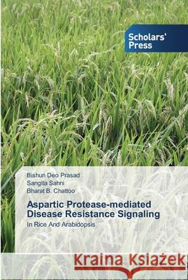 Aspartic Protease-mediated Disease Resistance Signaling Prasad, Bishun Deo 9783639515213 Scholar's Press - książka