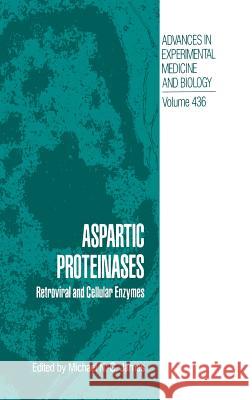 Aspartic Proteinases: Retroviral and Cellular Enzymes Michael N. James 9780306458095 Springer Us - książka