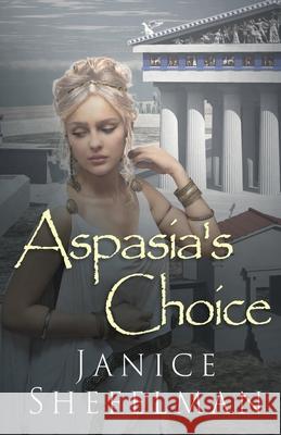 Aspasia's Choice Janice Shefelman 9784824157898 Next Chapter - książka