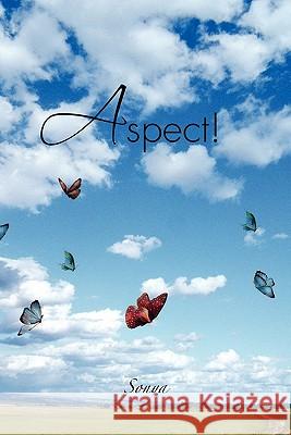 Aspect!: Short Stories or God Speaking? Sonya 9781462855278 Xlibris Corporation - książka