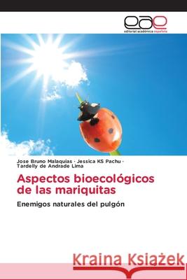 Aspectos bioecológicos de las mariquitas Malaquias, José Bruno 9786203876765 Editorial Academica Espanola - książka