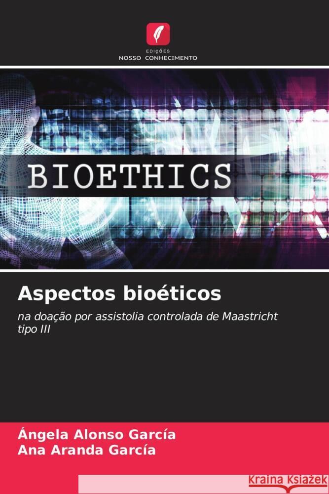 Aspectos bio?ticos ?ngela Alons Ana Arand 9786207426942 Edicoes Nosso Conhecimento - książka