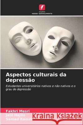 Aspectos culturais da depressão Mesri, Fakhri, Hajilo, Jalil, Ramzi, Samad 9786208466732 Edições Nosso Conhecimento - książka