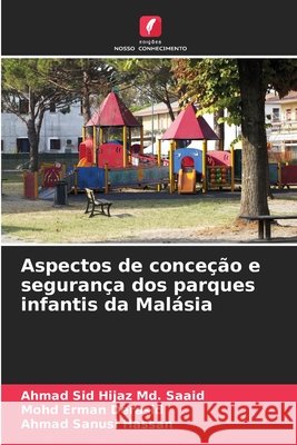 Aspectos de conce??o e seguran?a dos parques infantis da Mal?sia Ahmad Sid Hijaz M Mohd Erman Derasid Ahmad Sanusi Hassan 9786207575053 Edicoes Nosso Conhecimento - książka