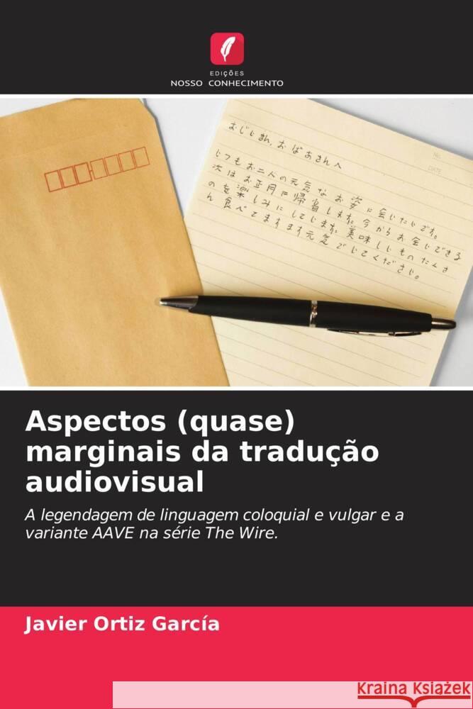 Aspectos (quase) marginais da tradu??o audiovisual Javier Orti 9786206847991 Edicoes Nosso Conhecimento - książka