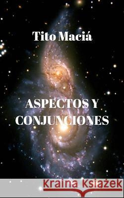 Aspectos y Conjunciones Tito Maciá 9798211431638 Blurb - książka