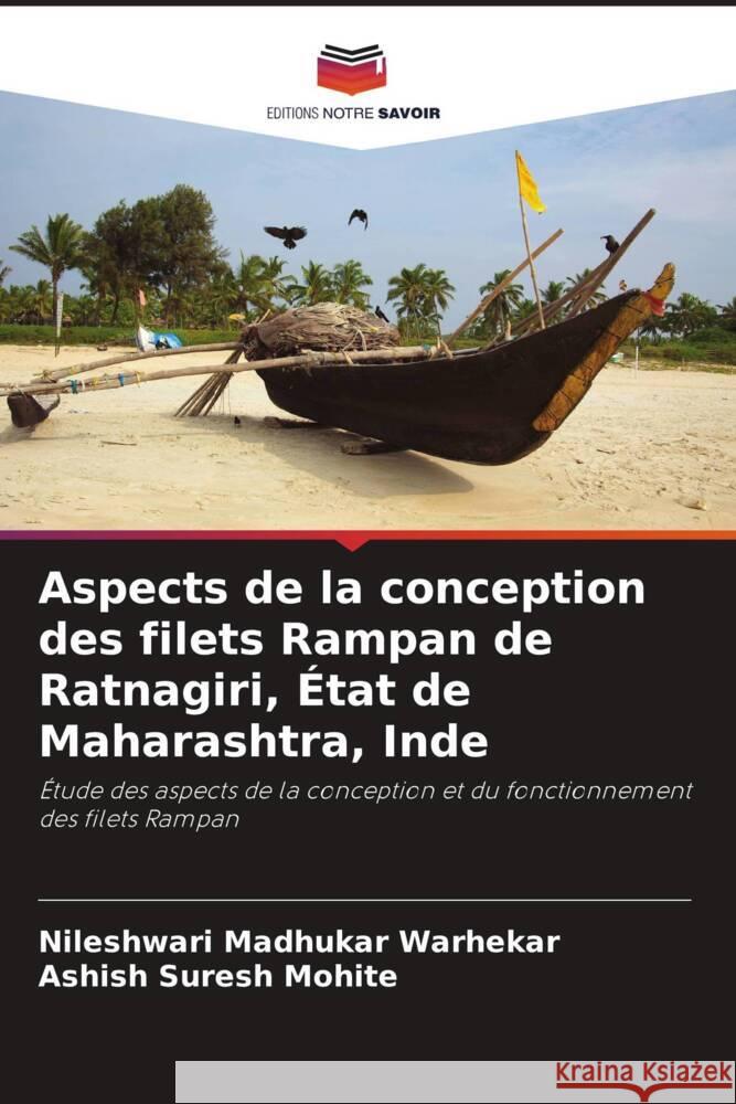 Aspects de la conception des filets Rampan de Ratnagiri, ?tat de Maharashtra, Inde Nileshwari Madhukar Warhekar Ashish Suresh Mohite 9786208579500 Editions Notre Savoir - książka