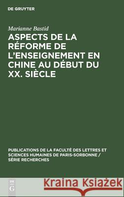 Aspects de la réforme de l'enseignement en Chine au début du XX. siècle Marianne Bastid 9783111027951 Walter de Gruyter - książka