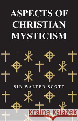 Aspects of Christian Mysticism W. Scott 9781409784142  - książka