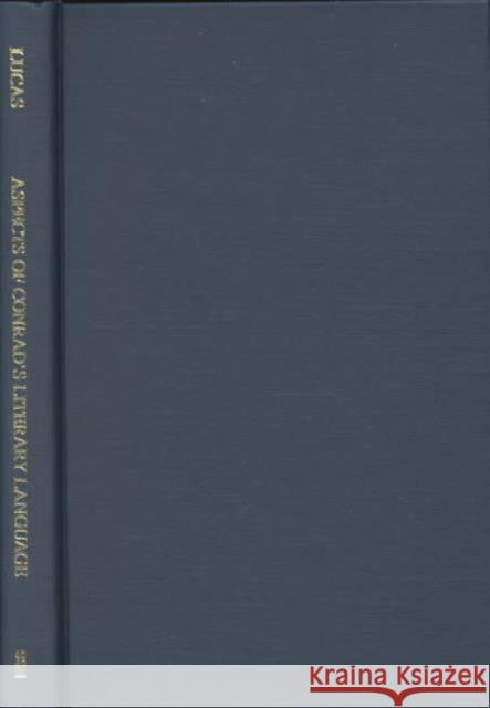 Aspects of Conrad's Literary Language Michael A. Lucas 9780880339841 East European Monographs - książka