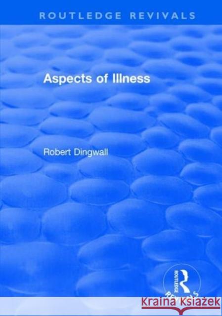 Aspects of Illness Robert Dingwall 9781138732841 Routledge - książka