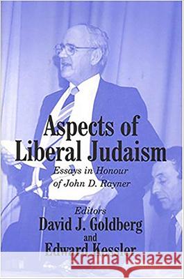 Aspects of Liberal Judaism: Essays in Honour of John D Rayner Goldberg, David 9780853036012 Vallentine-Mitchell - książka