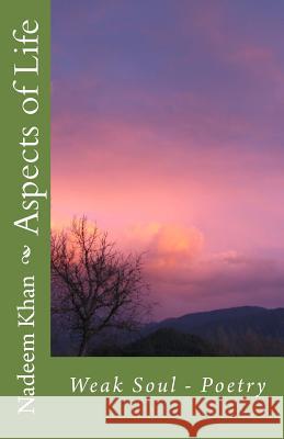 Aspects of Life: Weak Soul M. Mohammed Nadeem Kha 9781535574471 Createspace Independent Publishing Platform - książka