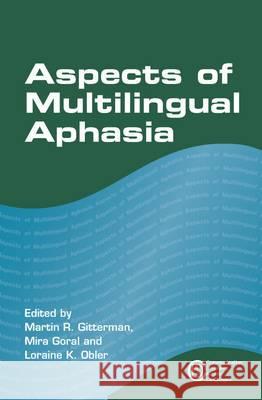 Aspects of Multilingual Aphasia Martin R Gitterman 9781847697547  - książka