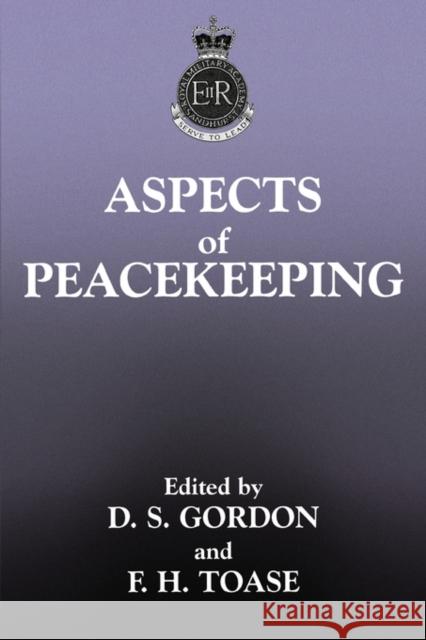 Aspects of Peacekeeping D. S. Gordon F. H. Toase Matthew Midlane 9780714681016 Frank Cass Publishers - książka