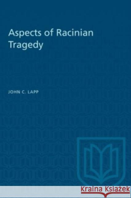 ASPECTS OF RACINIAN TRAGEDY  9781487576981 TORONTO UNIVERSITY PRESS - książka