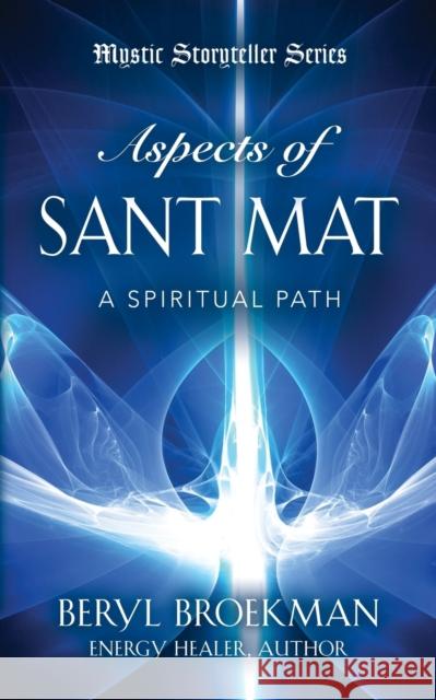 Aspects of Sant Mat Beryl Broekman 9781644384343 Booklocker.com - książka