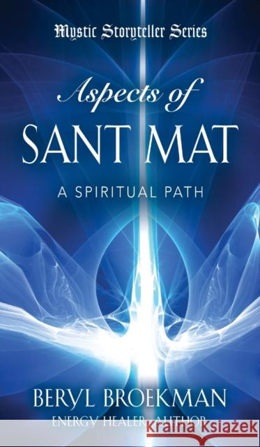 Aspects of Sant Mat Beryl Broekman 9781647188474 Booklocker.com - książka