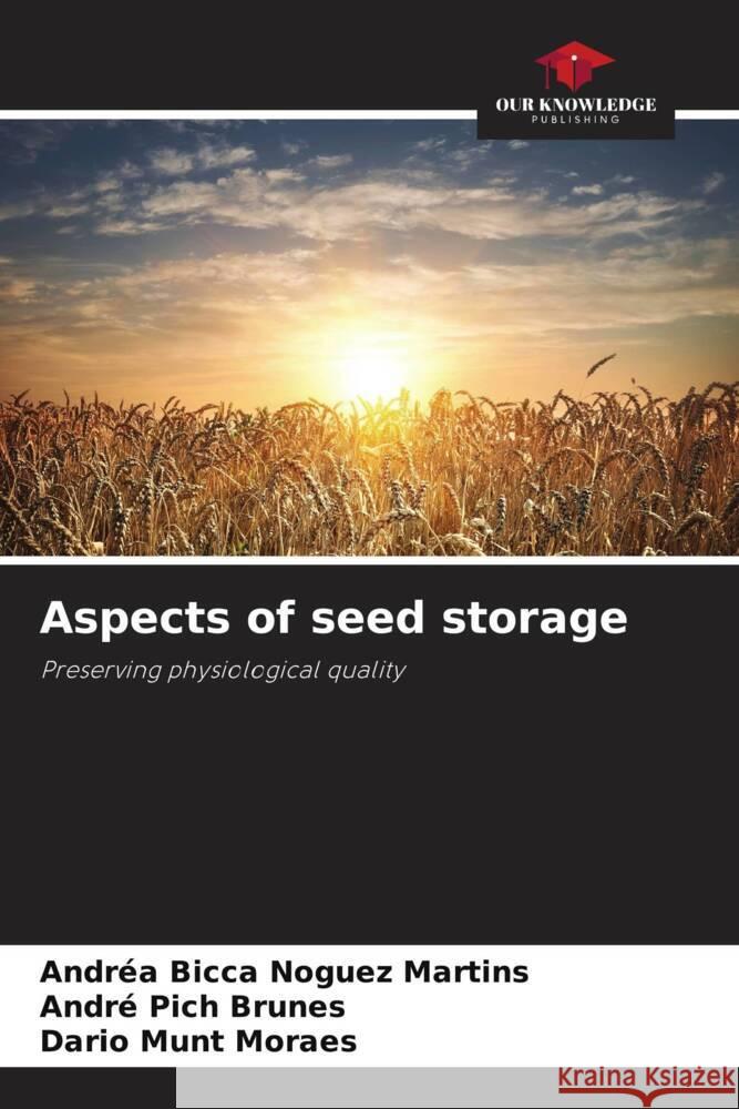 Aspects of seed storage Andr?a Bicc Andr? Pic Dario Mun 9786208134853 Our Knowledge Publishing - książka