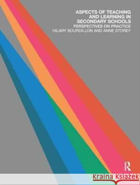 Aspects of Teaching and Learning in Secondary Schools: Perspectives on Practice Hilary Bourdillon Anne Storey 9781138175075 Routledge - książka