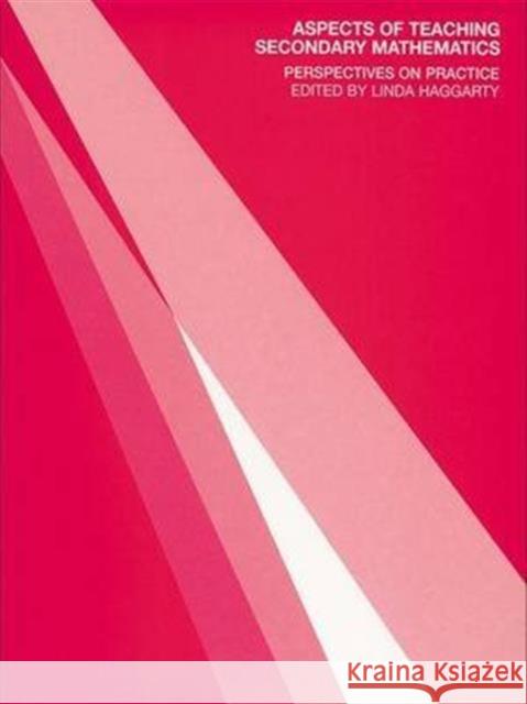 Aspects of Teaching Secondary Mathematics: Perspectives on Practice Linda Haggarty   9781138167926 Taylor and Francis - książka