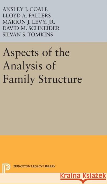 Aspects of the Analysis of Family Structure Coale, Ansley Johnson; Fallers, L. A.; King, Philip Burke 9780691654935 John Wiley & Sons - książka