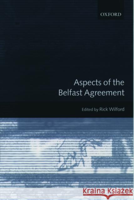 Aspects of the Belfast Agreement  9780199244041 OXFORD UNIVERSITY PRESS - książka